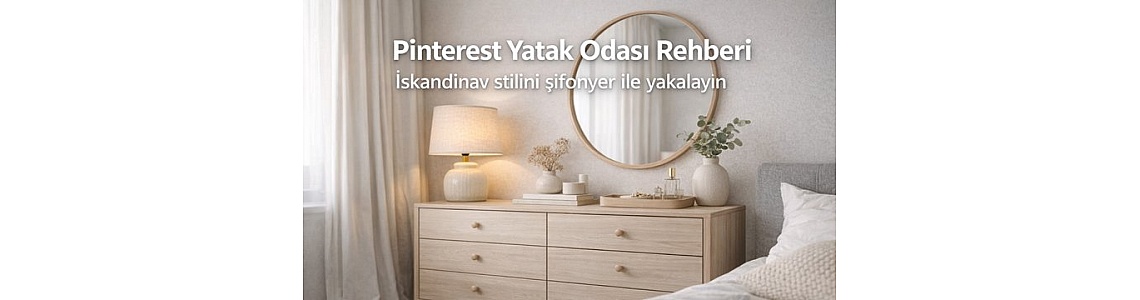 Pinterest Yatak Odası Rehberi: İskandinav stilini şifonyer ile yakalayın