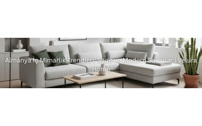 Almanya İç Mimarlık Trendleri: Sade ve Modern Salonlar | Velura Home Almanya İç Mimarlık Trendleri: Sade ve Modern Salonlar | Velura Home