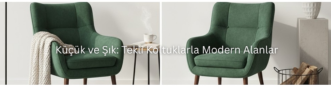 Küçük ve Şık: Tekli Koltuklarla Modern Alanlar
