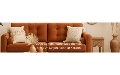 2025 Bohem Koltuk Modelleri ile Sıcak ve Özgün Salonlar Yaratın 2025 Bohem Koltuk Modelleri ile Sıcak ve Özgün Salonlar Yaratın