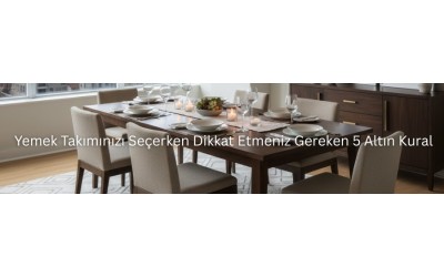 Yemek Takımınızı Seçerken Dikkat Etmeniz Gereken 5 Altın Kural Yemek Takımınızı Seçerken Dikkat Etmeniz Gereken 5 Altın Kural