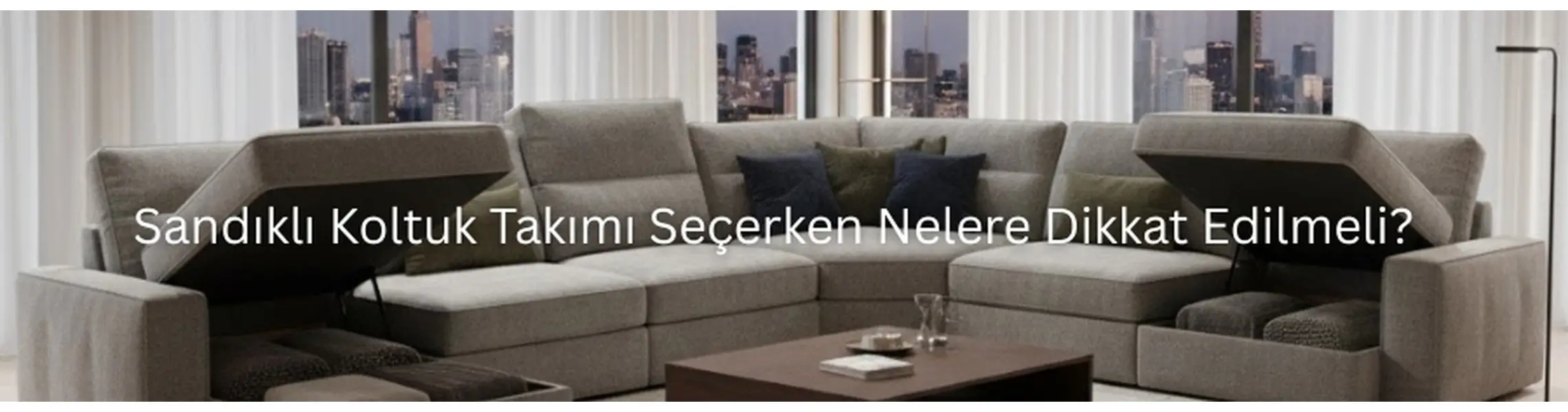 Sandıklı Koltuk Takımı Seçerken Nelere Dikkat Edilmeli?